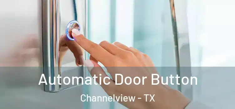 Automatic Door Button Channelview - TX