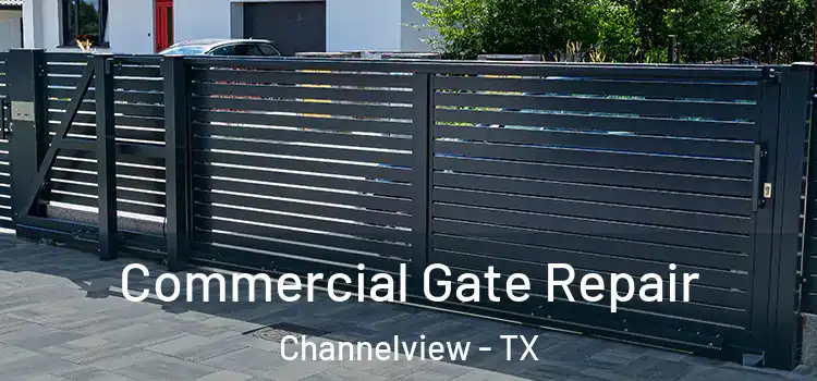 Commercial Gate Repair Channelview - TX