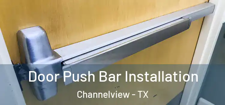 Door Push Bar Installation Channelview - TX