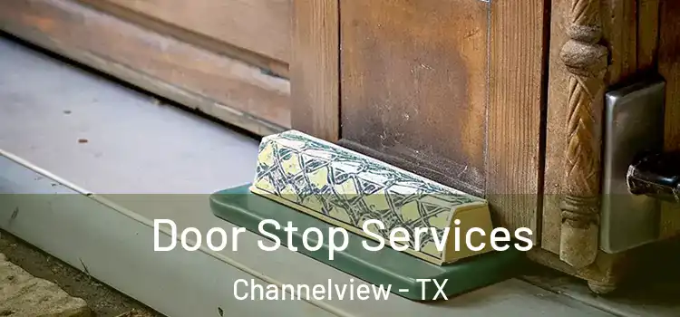 Door Stop Services Channelview - TX
