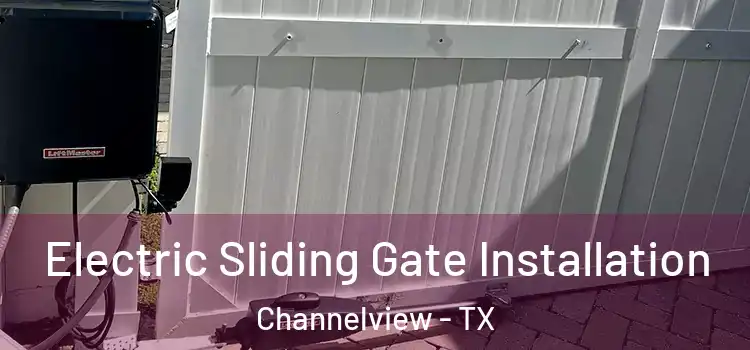 Electric Sliding Gate Installation Channelview - TX