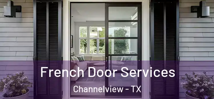 French Door Services Channelview - TX