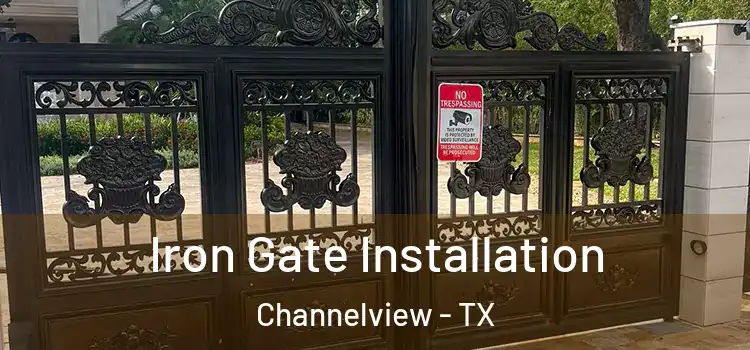 Iron Gate Installation Channelview - TX