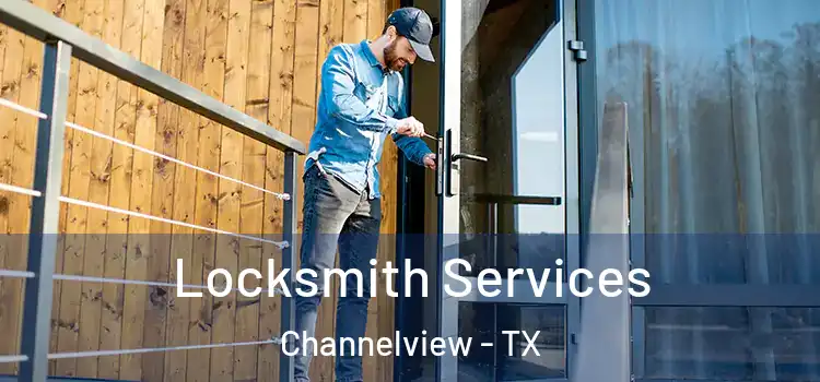 Locksmith Services Channelview - TX