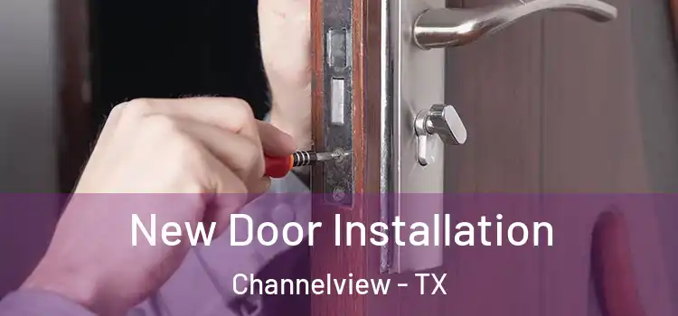 New Door Installation Channelview - TX