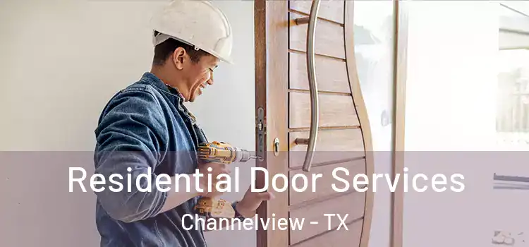 Residential Door Services Channelview - TX